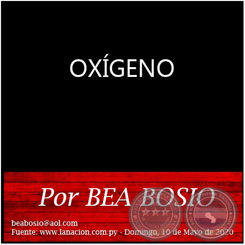 OXÍGENO - Por BEA BOSIO - Domingo, 10 de Mayo de 2020